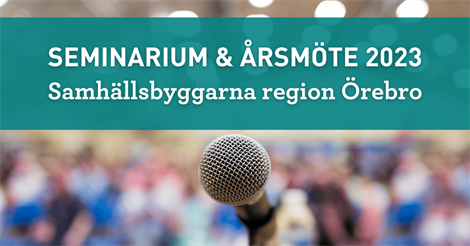 Årsmo ̈te Och Seminarium Region O ̈rebro